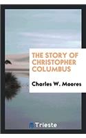 The Story of Christopher Columbus