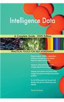 Intelligence Data A Complete Guide - 2020 Edition