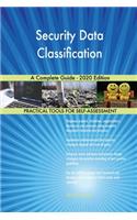 Security Data Classification A Complete Guide - 2020 Edition