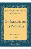 OrÃ­genes de la Novela, Vol. 4 (Classic Reprint)