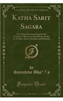Katha Sarit Sagara: Die Mährchensammlung Des Sri Somadeva Bhatta Aus Kaschmir, Erstes Bis Fünftes Buch; Sanskrit Und Deutsch (Classic Reprint)