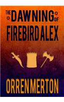 Dawning of Firebird Alex