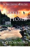 The Path Home: The Trinity Conspiracy Book Three