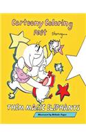 Cartoony Coloring Fest Starring Them Magic Elephants
