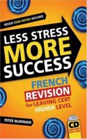 FRENCH Revision for Leaving Cert Higher Level (Less Stress More Success)