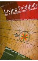 Living Faithfully in a Fragmented World