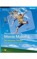 Microsoft(r) Windows(r) Movie Maker 2: Do Amazing Things: Do Amazing Things(BPG-Other)