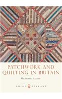 Patchwork and Quilting in Britain