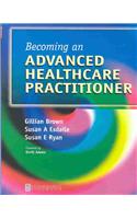 Becoming an Advanced Health Care Practitioner