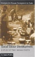 Economic Reform and Social Sector Development: A Study of Two Indian States