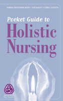 Pocket Guide to Holistic Nursing