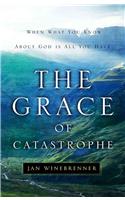 Grace Of Catastrophe, The