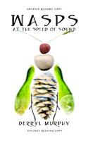 Wasps at the Speed of Sound and Other Shattered Futures