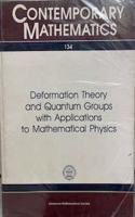 Deformation Theory And Quantum Groups With Applications To Mathematical Physics