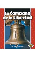 La Campana de la Libertad (the Liberty Bell)