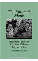 Eminent Monk: Buddhist Ideals in Medieval Chinese Hagiography