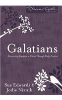 Galatians – Discovering Freedom in Christ Through Daily Practice