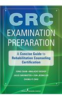 Certified Rehabilitation Counselor Examination Preparation: A Concise Guide to the Rehabilitation Counselor Test