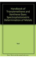 Handbook of Triarylemethane and Xanthene Dyes: Spectrophotometric Determination of Metals