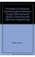 Principles of Computer Communications Network Design (Ellis Horwood Series in Electrical and Electronic Engineering)
