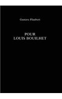 Pour Louis Bouilhet - Gustave Flauvert