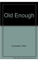 Old Enough