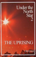 Under the North Star 2 - The Uprising