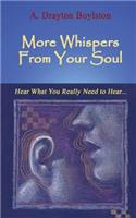More Whispers From Your Soul