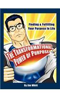Transformational Power of Purpose