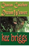 Charm Catcher and Dream Weaver