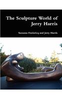 Sculpture World of Jerry Harris