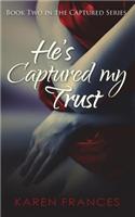 He's Captured My Trust