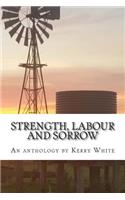Strength, labour and sorrow
