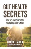 Gut Health Secrets: How Gut Health Affects Your Whole Body & Mind