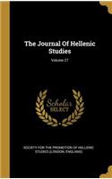 The Journal Of Hellenic Studies; Volume 27