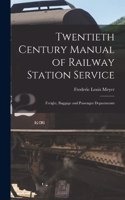 Twentieth Century Manual of Railway Station Service