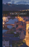 Vie De Garat