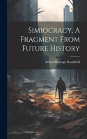 Simiocracy, A Fragment From Future History