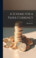 Scheme for a Paper Currency