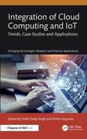 Integration of Cloud Computing and IoT: Trends, Case Studies and Applications