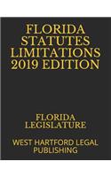 Florida Statutes Limitations 2019 Edition