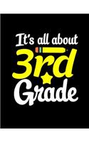 It's All About 3rd Grade: 2019-2020 3rd Teacher Lesson Planner Organizer with 12 Month Academic Agenda...Weekly & Monthly Calendar 8.5 11 150 pages