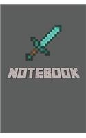 Notebook: A Journal Notebook for Any Minecraft Lover and Minecrafter For School Or Personal Use