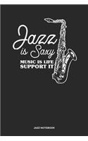 Jazz Notebook: Lined Log Book For Bass, Alto Or Tenor Saxophonist: Saxophone Journal Jazz Is Saxy Gift