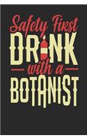 Safety First Drink With A Botanist: Botanist Notebook Botanist Journal 110 SKETCH Paper Pages 6 x 9 Handlettering Logbook