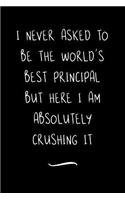 I never asked to be the World's Best Principal