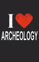 I Love Archeology: Gift For Archeologist