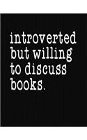 Introverted But Willing To Discuss Books