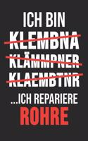 Ich Bin Klembna Klämmpner Klaembtnr ... Ich Repariere Rohre