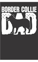 Notebook 6x9 120 Pages: Border Collie Dad Father Fathers Day Papa